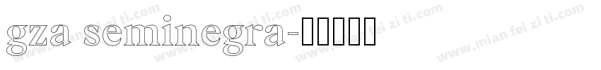 gza seminegra字体转换